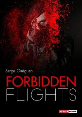 Guéguen |  Forbidden Flights | eBook | Sack Fachmedien