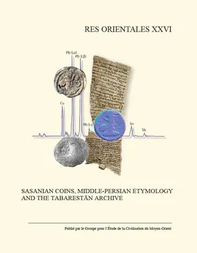 Gyselen |  Sasanian Coins, Middle-Persian Etymology and the Tabarestan Archive | Buch |  Sack Fachmedien