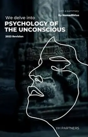 Nomadsirius |  We delve into Psychology of the Unconscious(2023 Revision). | eBook | Sack Fachmedien