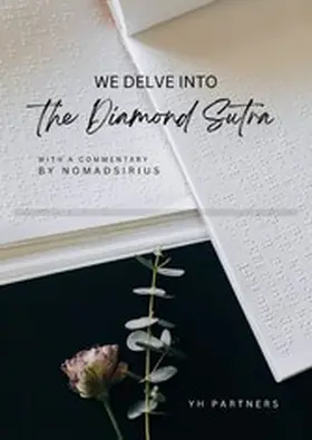 Nomadsirius |  We delve into The Diamond Sutra(In English, 2023 Revision). | eBook | Sack Fachmedien