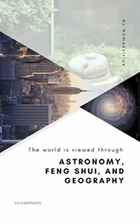 Nomadsirius |  The world is viewed through Astronomy, Feng Shui, and Geography | eBook | Sack Fachmedien