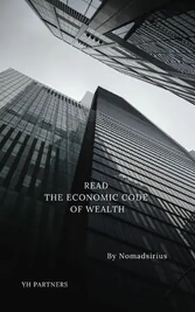 Nomadsirius |  Read the Economic Code of Wealth | eBook | Sack Fachmedien