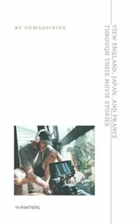 Nomadsirius |  View England, Japan, and France through their movie stories | eBook | Sack Fachmedien