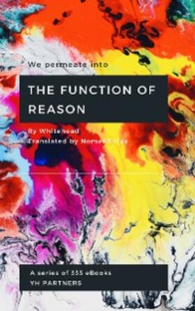 Whitehead |  We Permeate into the Function of Reason | eBook | Sack Fachmedien