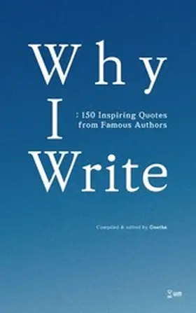 Goethe |  Why I Write | eBook | Sack Fachmedien