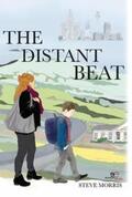 Morris |  The Distant Beat | Buch |  Sack Fachmedien