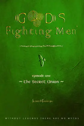 Ó Fionnáin |  Gods fighting men. The secret union | Buch |  Sack Fachmedien
