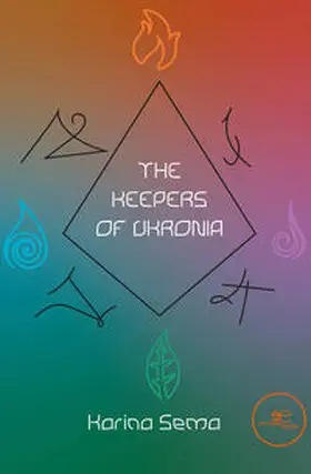 Sema |  The keepers of Ukronia | Buch |  Sack Fachmedien
