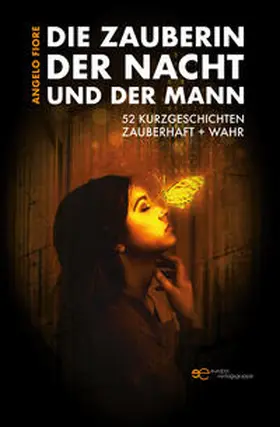 Fiore |  DIE ZAUBERIN DER NACHT UND DER MANN | Buch |  Sack Fachmedien