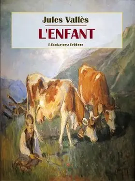 Vallès |  L'Enfant | eBook | Sack Fachmedien