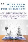 Aesop / Brooks / Caroll |  50 Must Read Classics for Children | eBook | Sack Fachmedien