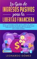 Gómez |  La Guía de Ingresos Pasivos para la Libertad Financiera | eBook | Sack Fachmedien