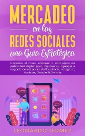 Gómez | Mercadeo en las Redes Sociales: una Guía Estratégica | E-Book | sack.de