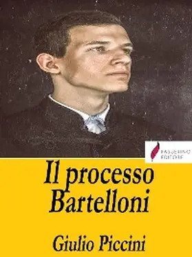 Piccini |  Il processo Bartelloni | eBook | Sack Fachmedien