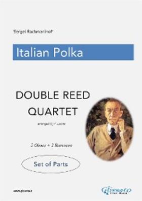 Leone / Rachmaninoff |  Italian Polka - Double Reed Quartet - Parts | eBook | Sack Fachmedien