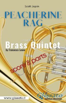 Joplin / Leone |  Peacherine Rag - Brass Quintet (parts & score) | eBook | Sack Fachmedien