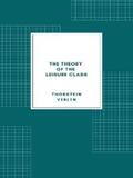 Veblen |  The Theory of the Leisure Class | eBook | Sack Fachmedien
