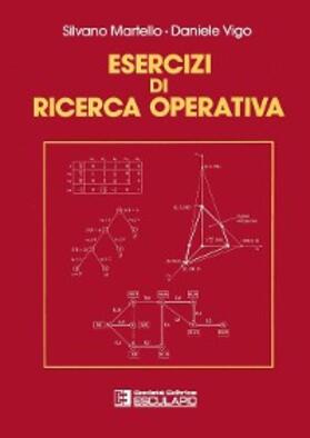 Martello / Vigo |  Esercizi di ricerca operativa | eBook | Sack Fachmedien