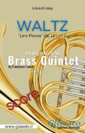 Leone / Grieg |  Lyric Piece op.112 No 2 (Waltz) - Brass Quintet score | eBook | Sack Fachmedien