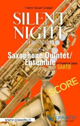 Leone / Gruber |  Silent Night - Saxophone Quintet (score) | eBook | Sack Fachmedien