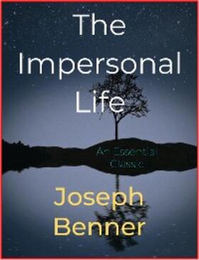 Benner |  The Impersonal Life | eBook | Sack Fachmedien