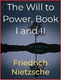 Nietzsche |  The Will to Power, Book I and II | eBook | Sack Fachmedien
