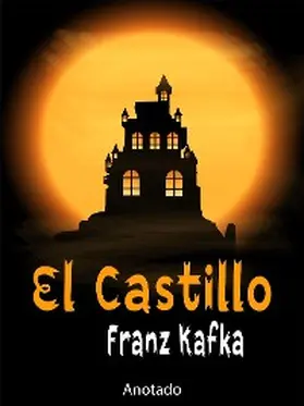 Kafka |  El Castillo - (Anotado) | eBook | Sack Fachmedien
