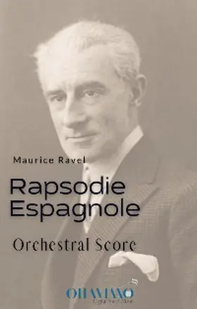 Ravel |  Rapsodie Espagnole (orchestral score) | eBook | Sack Fachmedien