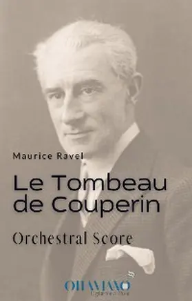 Ravel |  Maurice Ravel - Le Tombeau de Couperin | eBook | Sack Fachmedien