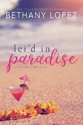 Lopez |  Lei'd in Paradise: A Delilah Horton Series Novella | eBook | Sack Fachmedien
