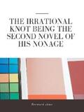 Shaw |  The Irrational Knot Being the Second Novel of His Nonage | eBook | Sack Fachmedien