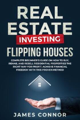 Connor | Real Estate Investing – Flipping Houses | E-Book | sack.de