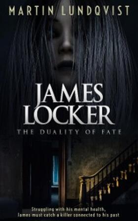 Lundqvist |  James Locker The Duality of Fate | eBook | Sack Fachmedien