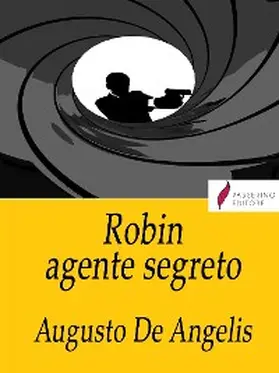De Angelis |  Robin agente segreto | eBook | Sack Fachmedien