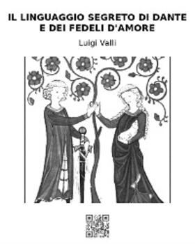 Valli |  Il linguaggio segreto di Dante e dei Fedeli d'Amore | eBook | Sack Fachmedien