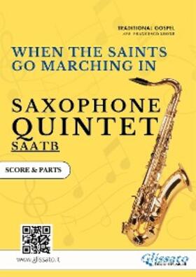 Leone / Traditional |  Saxophone Quintet (score & parts) "When The Saints Go Marching In" | eBook | Sack Fachmedien