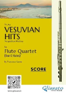 de Curtis / Leone / Di Capua |  (Score) Vesuvian Hits for Flute Quartet | eBook | Sack Fachmedien