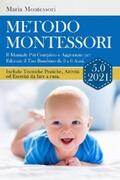 Montessori |  METODO MONTESSORI 5.0 2021; Il Manuale Più Completo e Aggiornato per Educare il Tuo Bambino da 0 a 6 Anni. Include Tecniche Pratiche, Attività ed Esercizi da fare a casa. | eBook | Sack Fachmedien