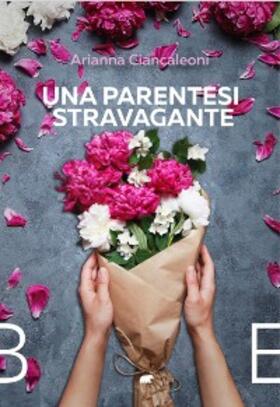 Ciancaleoni |  Una parentesi stravagante | eBook | Sack Fachmedien