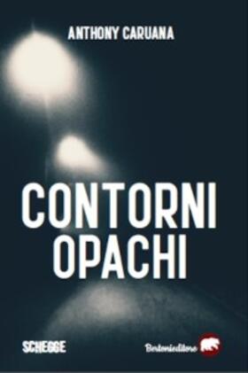 Caruana |  Contorni opachi | eBook | Sack Fachmedien