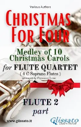 Authors / Carols |  Flute 2 part - Flute Quartet Medley "Christmas for four" | eBook | Sack Fachmedien