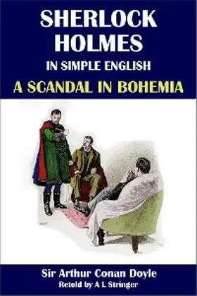 Stringer / Conan Doyle |  Sherlock Holmes in Simple English: A Scandal in Bohemia | eBook | Sack Fachmedien