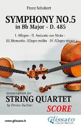 Schubert / Enrico Zullino |  String Quartet: Symphony No.5 by Schubert (Score) | eBook | Sack Fachmedien