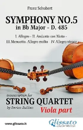 Schubert / Enrico Zullino |  Viola part: Symphony No.5 by Schubert for String Quartet | eBook | Sack Fachmedien