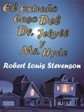 Louis Stevenson |  El Extraño Caso Del Dr. Jekyll y Mr. Hyde | eBook | Sack Fachmedien