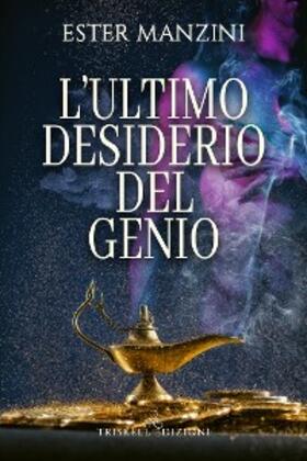 Manzini |  L'ultimo desiderio del genio | eBook | Sack Fachmedien