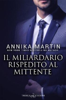 Martin |  Il miliardario rispedito al mittente | eBook | Sack Fachmedien