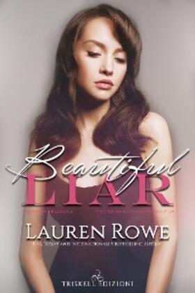 Rowe |  Beautiful Liar | eBook | Sack Fachmedien