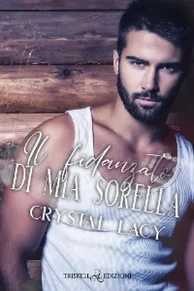 Lacy |  Il fidanzato di mia sorella | eBook | Sack Fachmedien