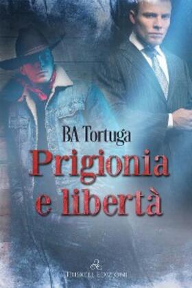 Tortuga |  Prigionia e libertà | eBook | Sack Fachmedien